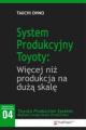 System Produkcyjny Toyoty: więcej niż produkcja na dużą skalę.